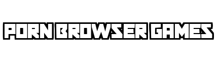 pornbrowsergames.com - Porn Browser Games